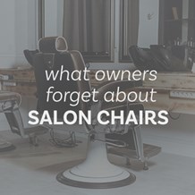 Five Things Salon Owners Forget When Purchasing New Chairs